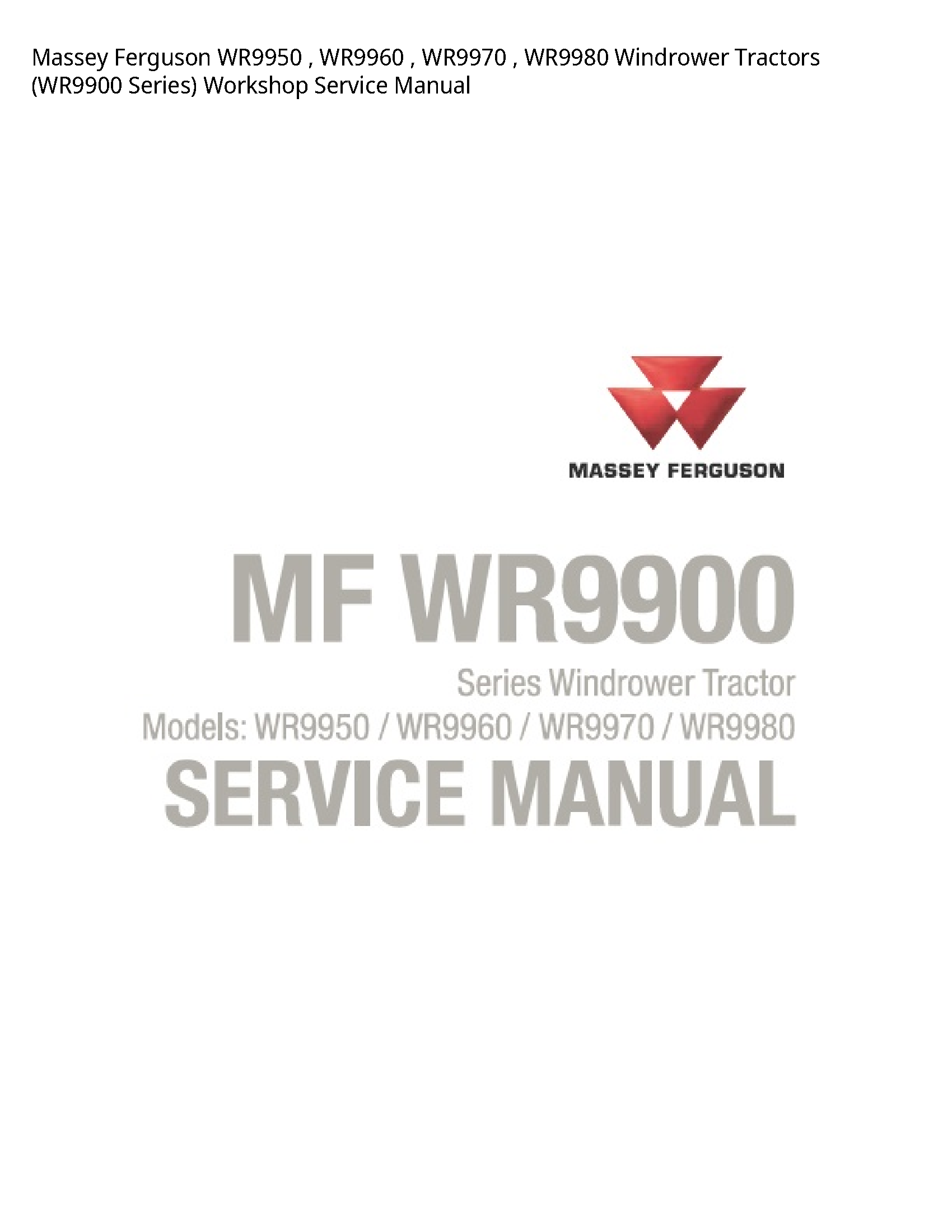 Massey Ferguson WR9950 Windrower Tractors Series) Service manual