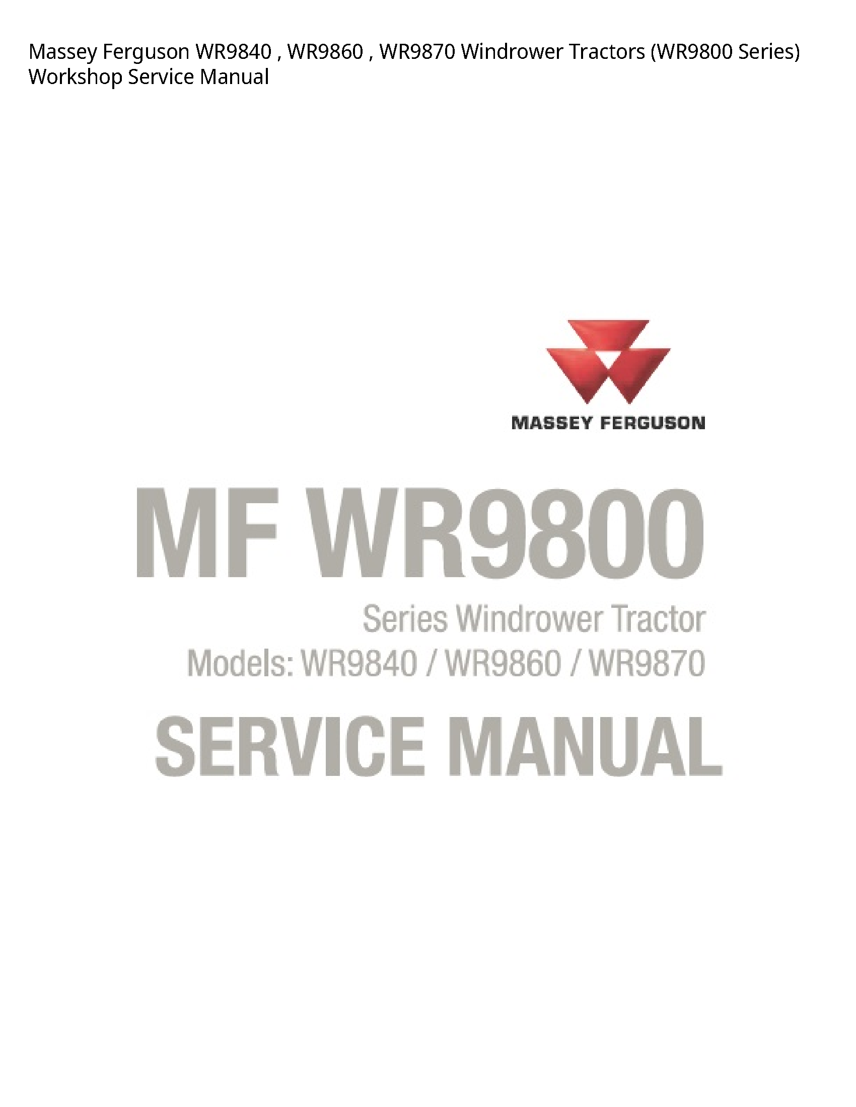 Massey Ferguson WR9840 Windrower Tractors Series) Service manual