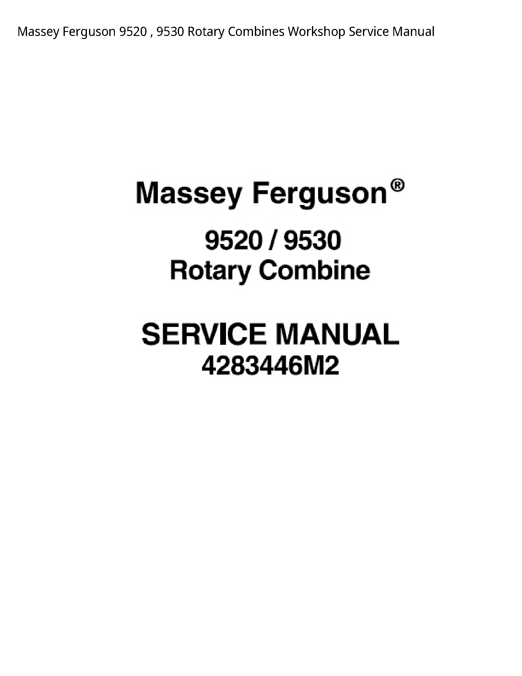 Massey Ferguson 9520 Rotary Combines Service manual