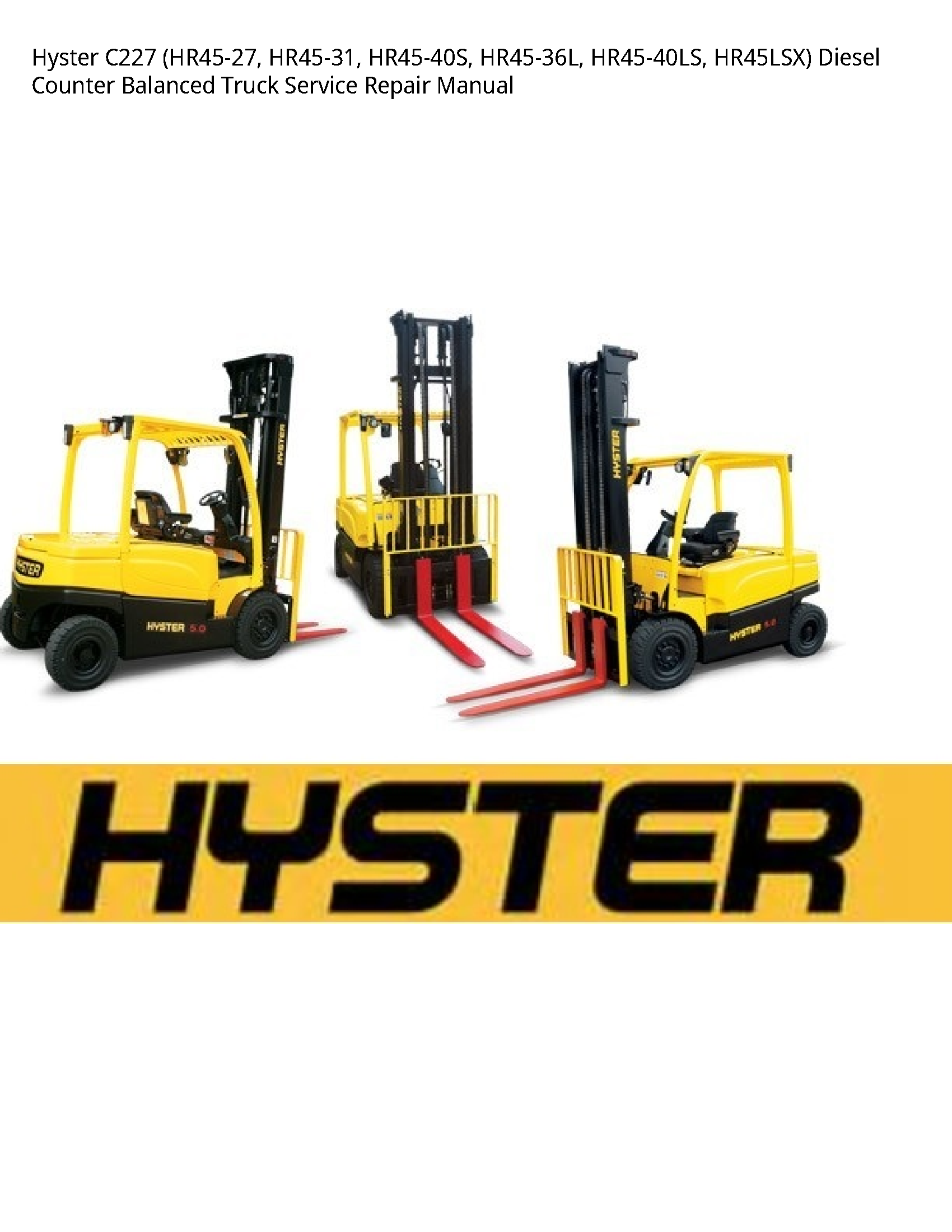 Hyster C227 Diesel Counter Balanced Truck manual