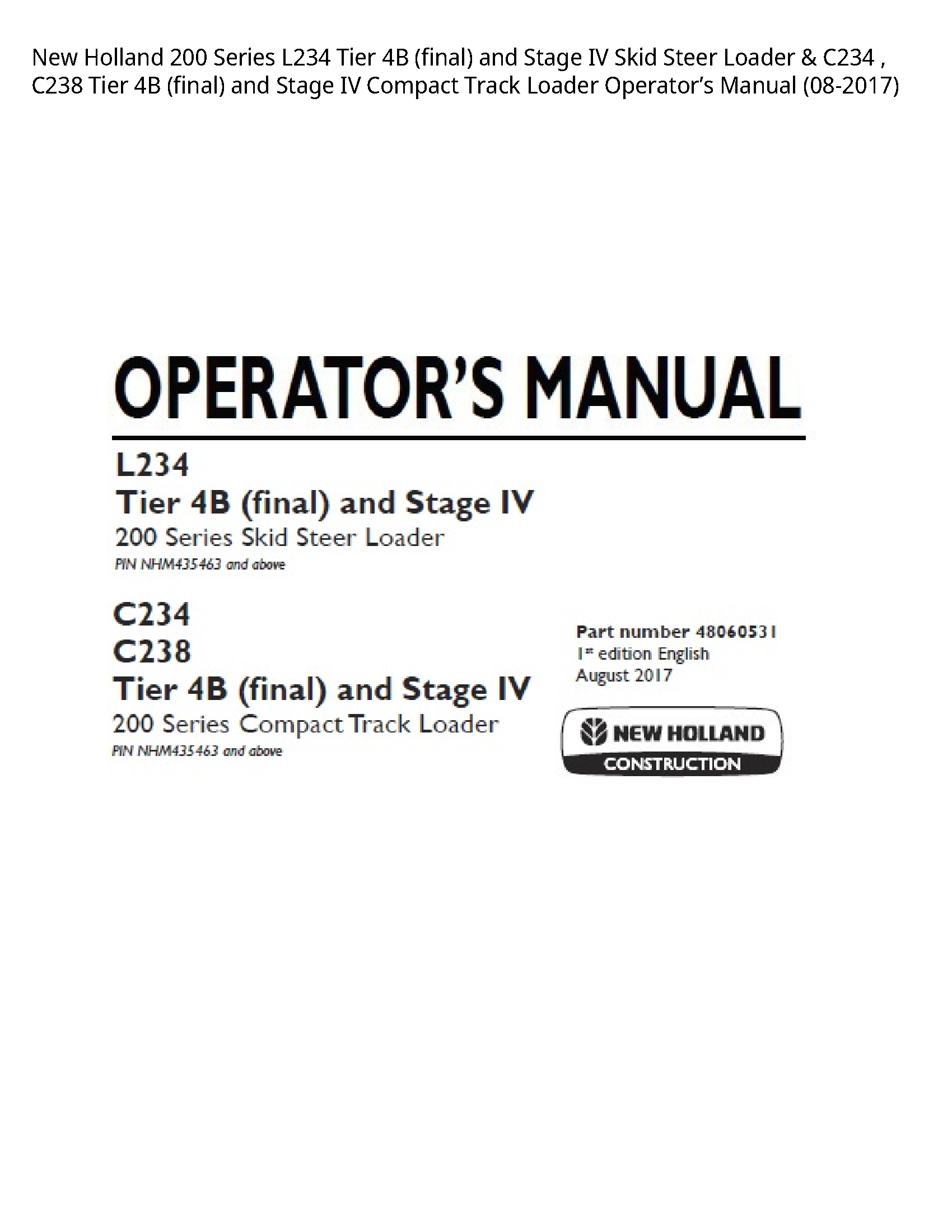 New Holland 200 Series Tier (final)  Stage IV Skid Steer Loader Tier (final)  Stage IV Compact Track Loader Operator’s manual