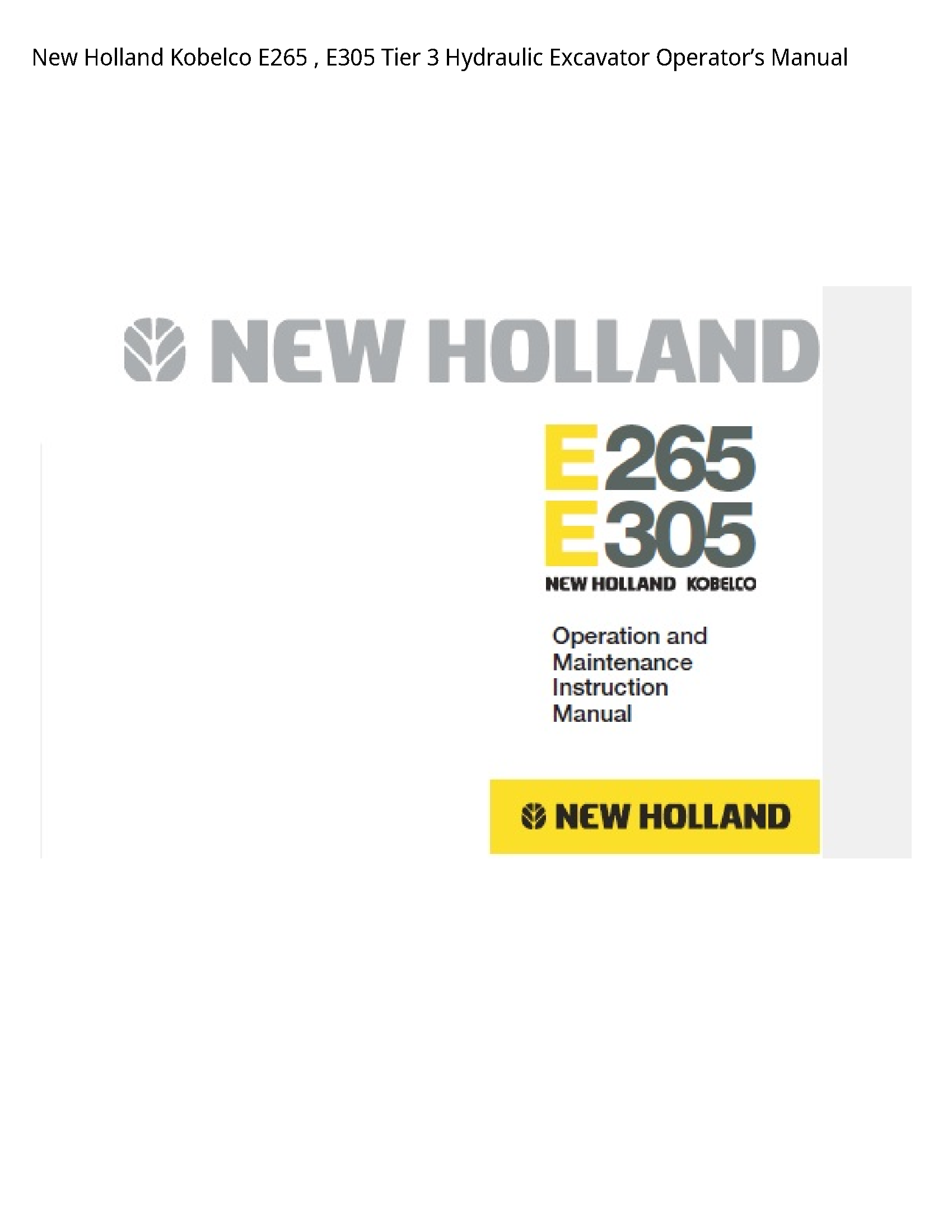 New Holland E265 Kobelco Tier Hydraulic Excavator Operator’s manual