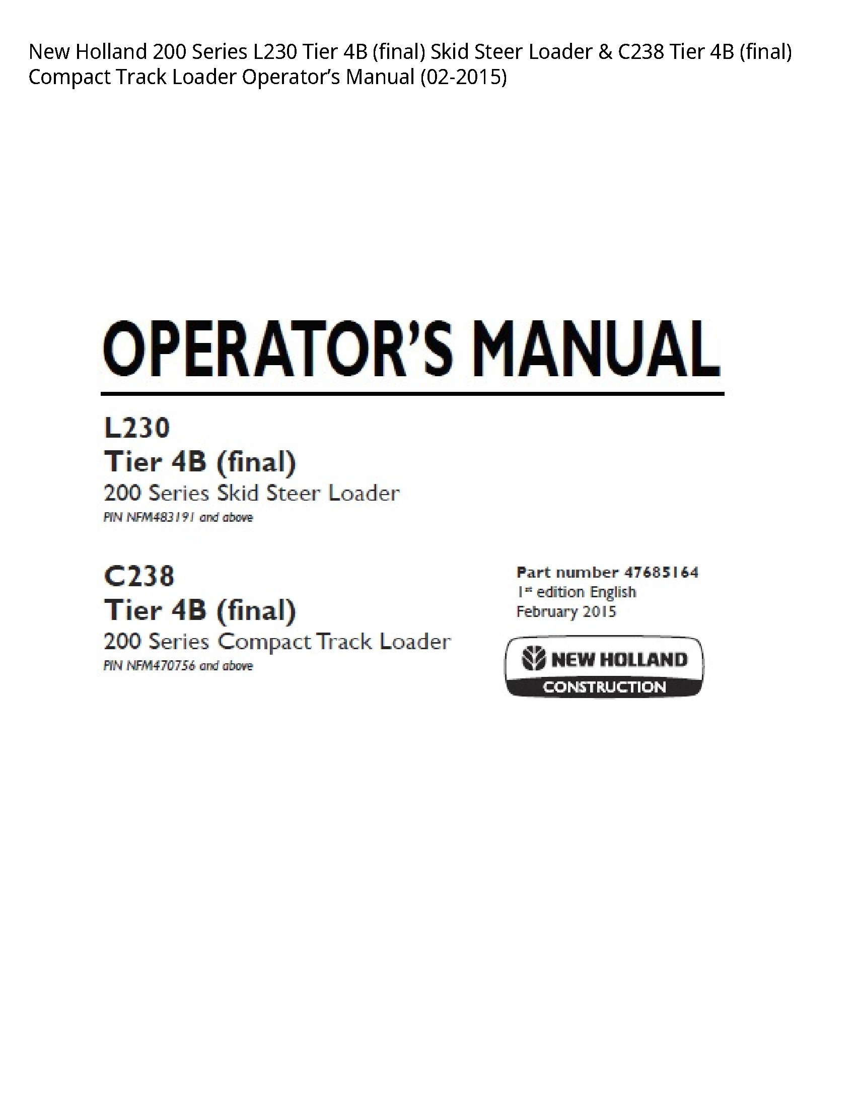 New Holland 200 Series Tier (final) Skid Steer Loader Tier (final) Compact Track Loader Operator’s manual