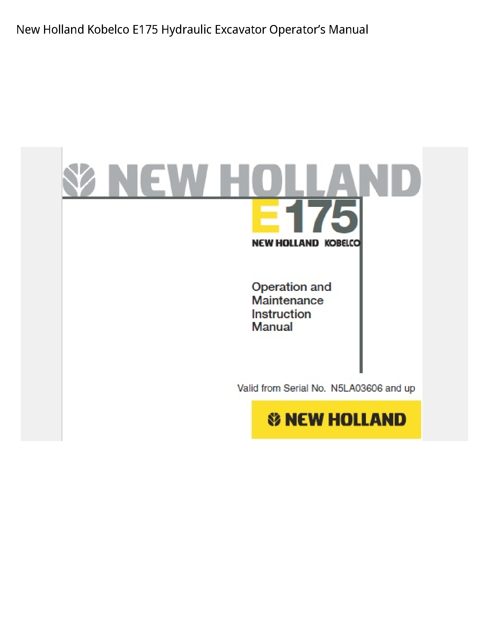 New Holland E175 Kobelco Hydraulic Excavator Operator’s manual