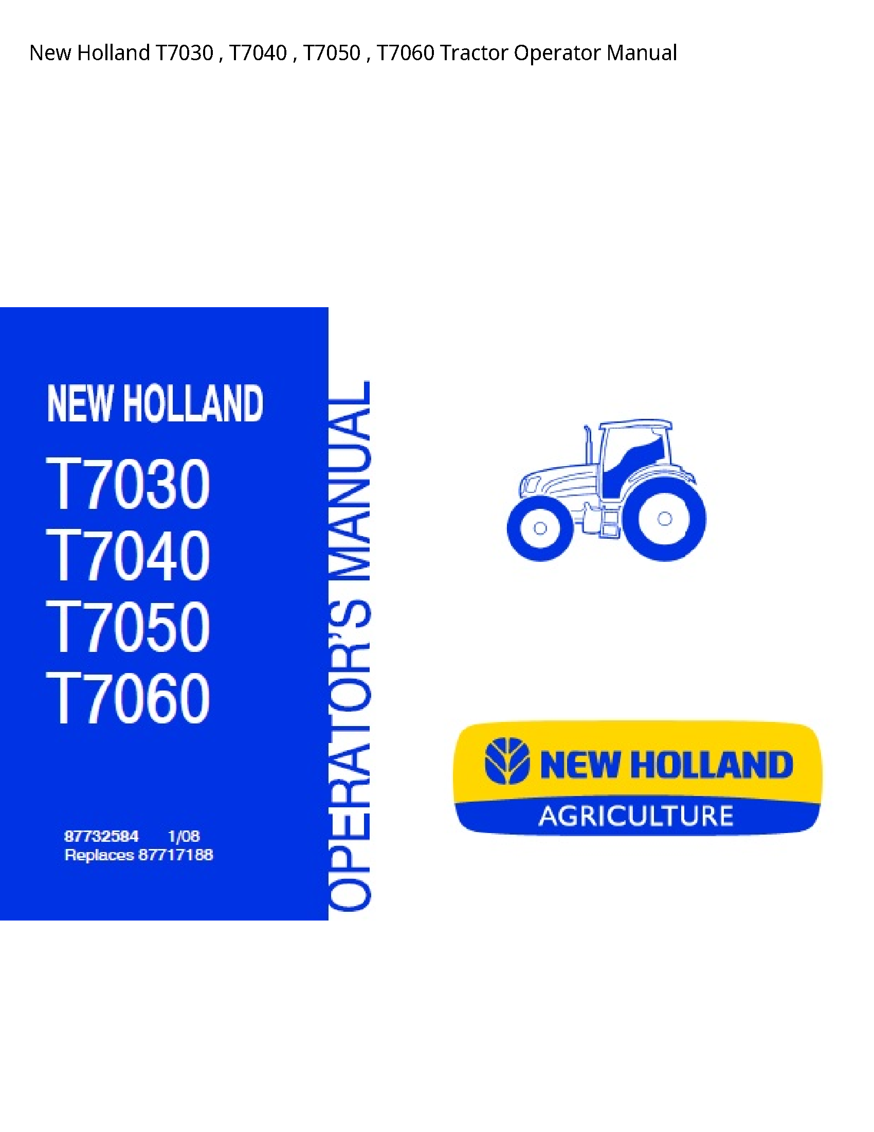New Holland T7030 Tractor Operator manual