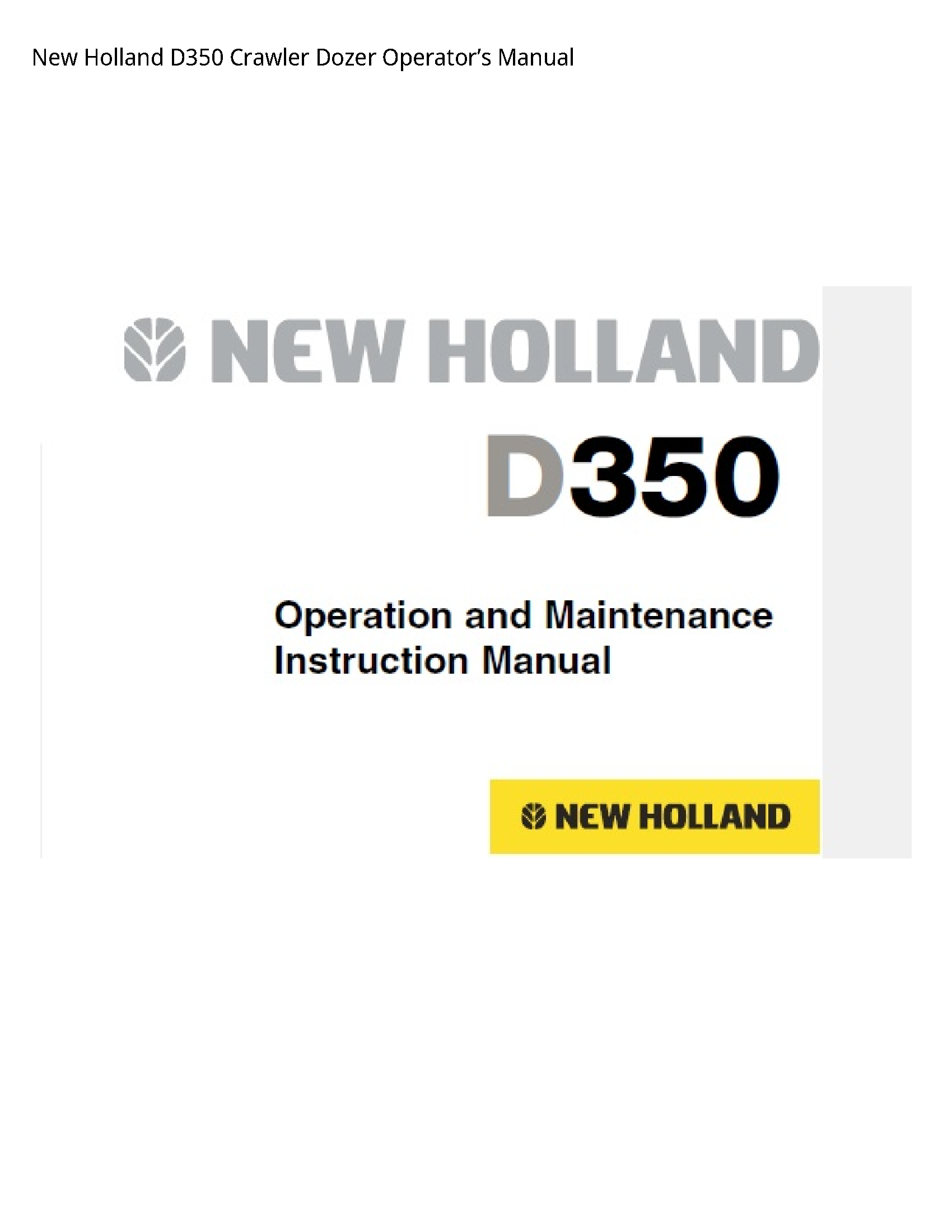 New Holland D350 Crawler Dozer Operator’s manual