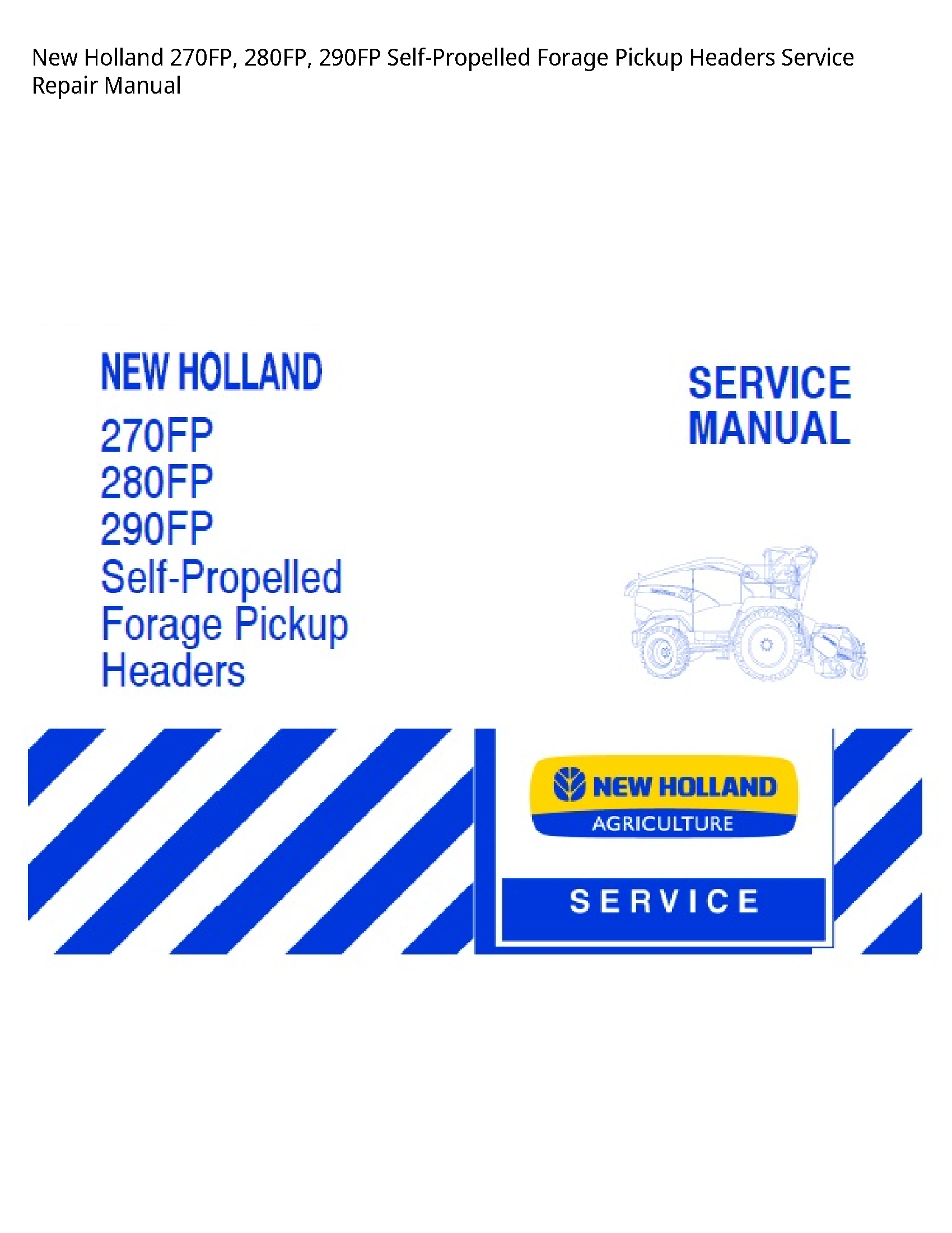 New Holland 270FP Self-Propelled Forage Pickup Headers manual