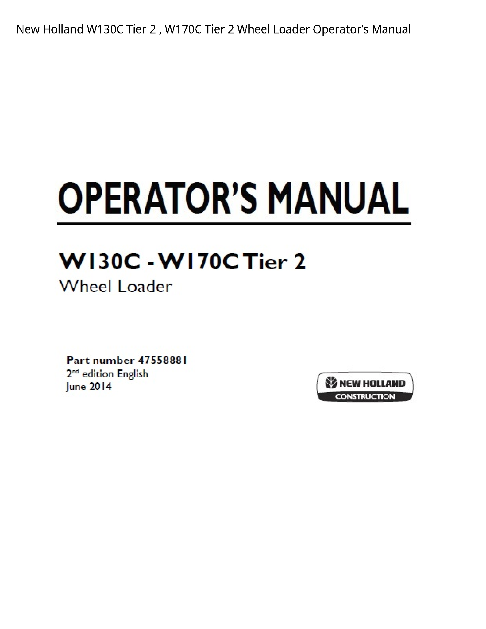 New Holland W130C Tier Tier Wheel Loader Operator’s manual