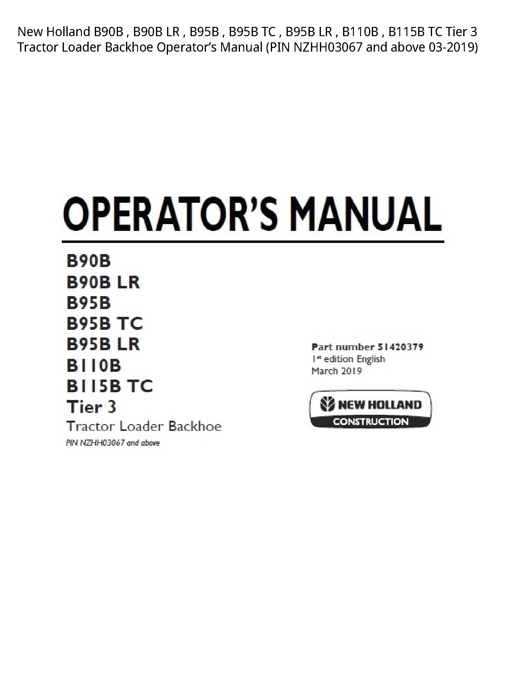 New Holland B90B LR TC LR TC Tier Tractor Loader Backhoe Operator’s manual