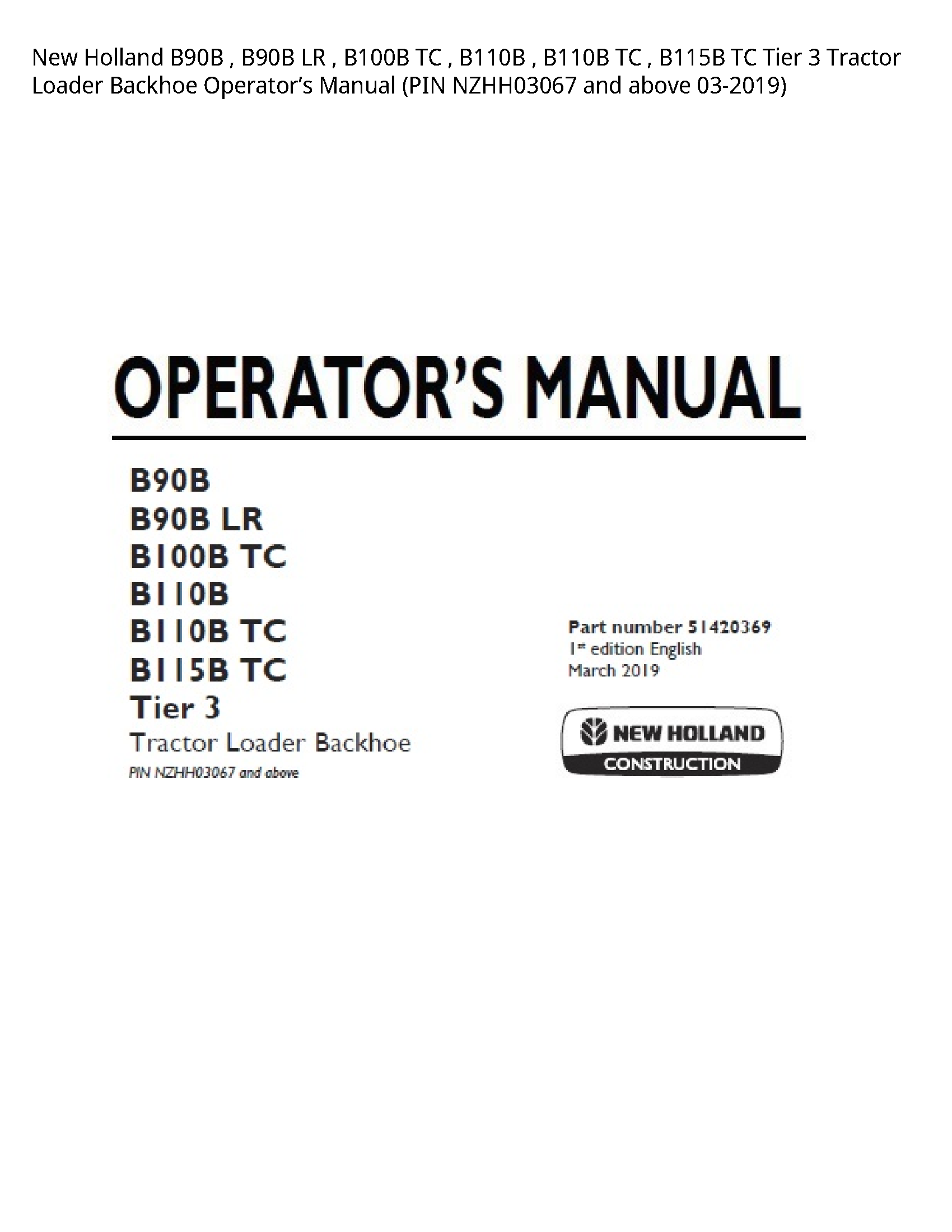 New Holland B90B LR TC TC TC Tier Tractor Loader Backhoe Operator’s manual