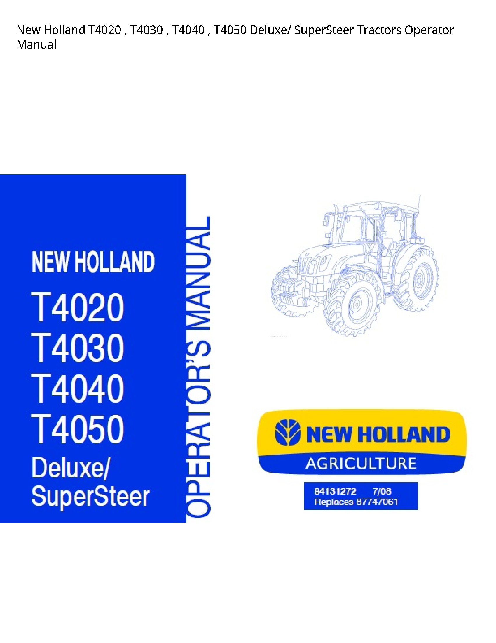 New Holland T4020 Deluxe/ SuperSteer Tractors Operator manual