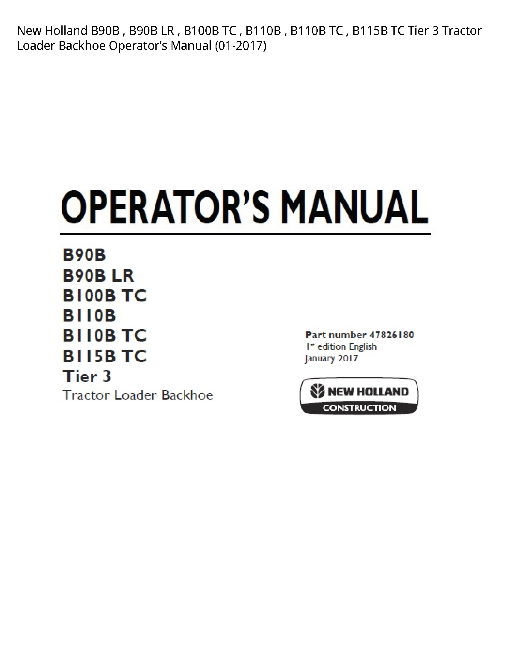 New Holland B90B LR TC TC TC Tier Tractor Loader Backhoe Operator’s manual