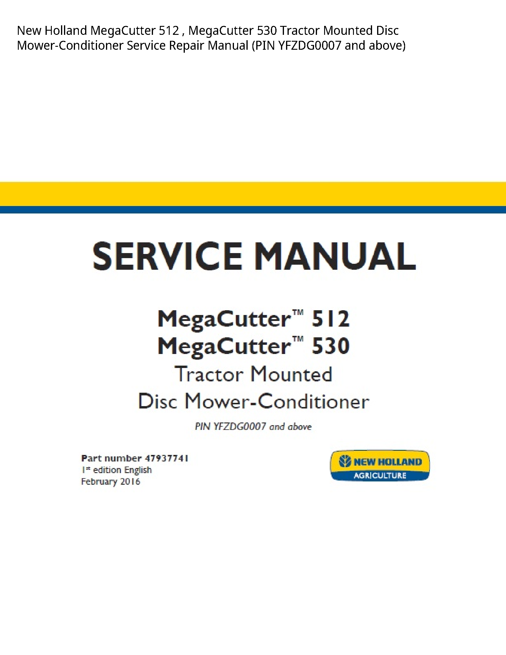 New Holland 512 MegaCutter MegaCutter Tractor Mounted Disc Mower-Conditioner manual