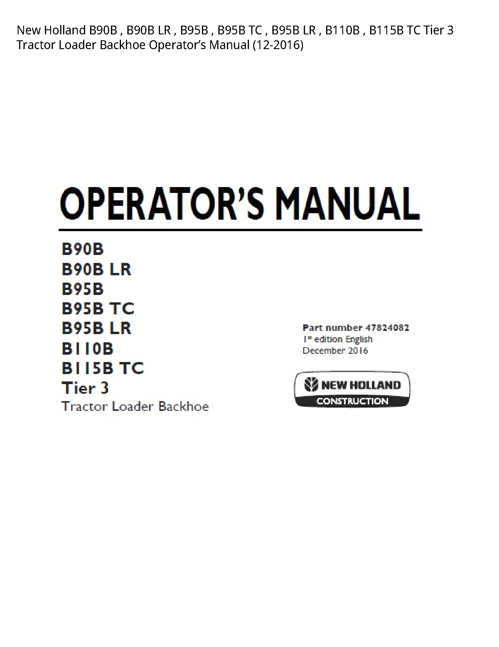 New Holland B90B LR TC LR TC Tier Tractor Loader Backhoe Operator’s manual