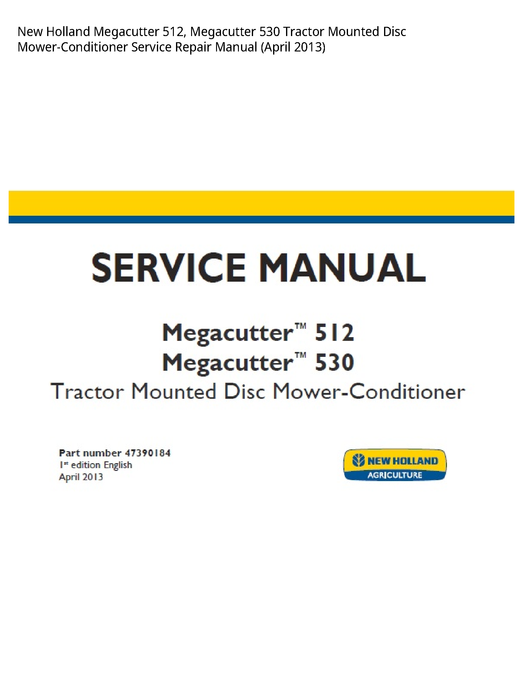 New Holland 512 Megacutter Megacutter Tractor Mounted Disc Mower-Conditioner manual