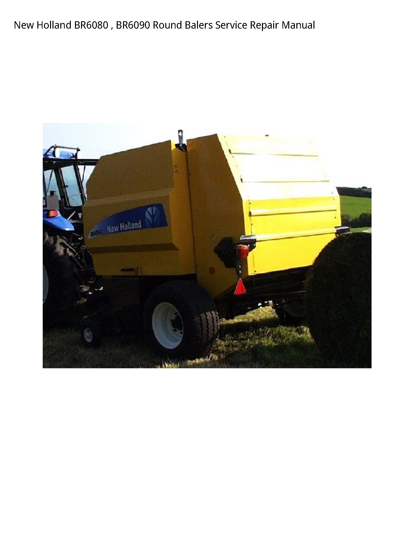 New Holland BR6080 Round Balers manual
