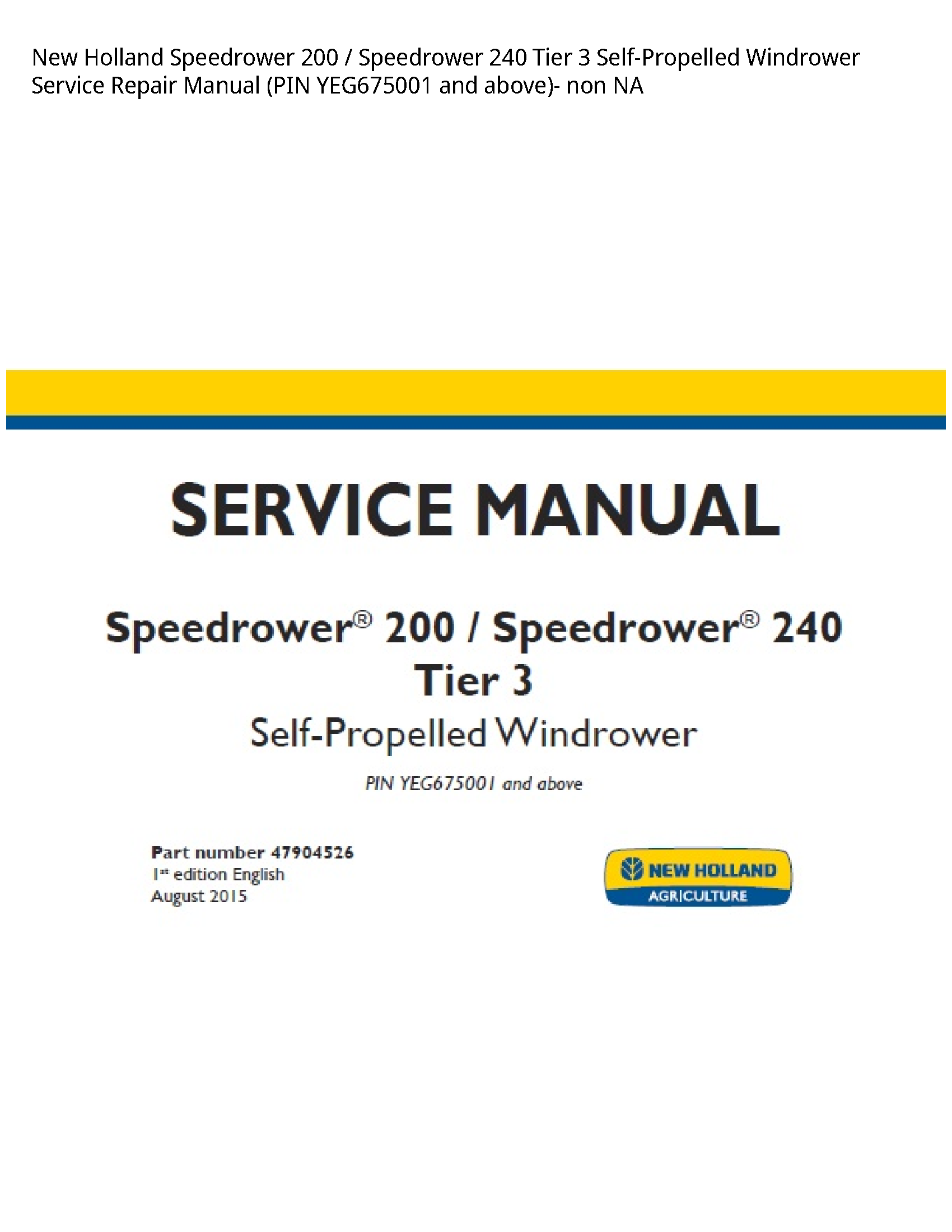 New Holland 200 Speedrower Speedrower Tier Self-Propelled Windrower manual