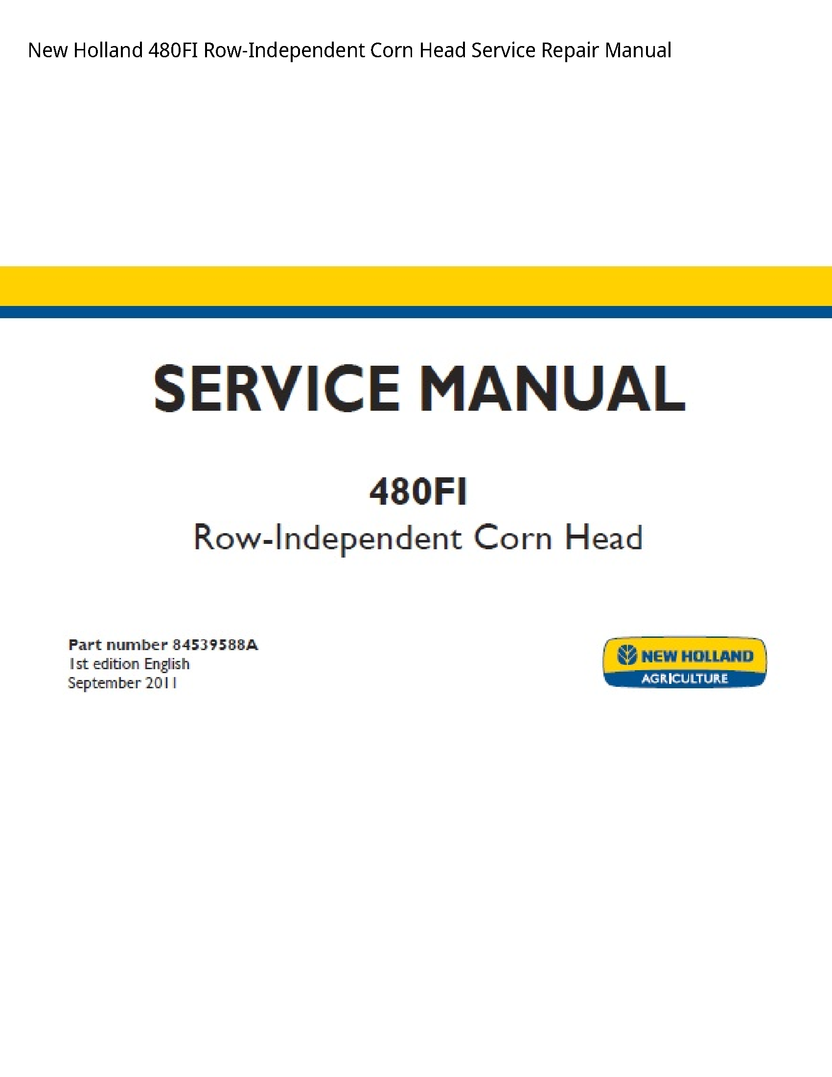 New Holland 480FI Row-Independent Corn Head manual
