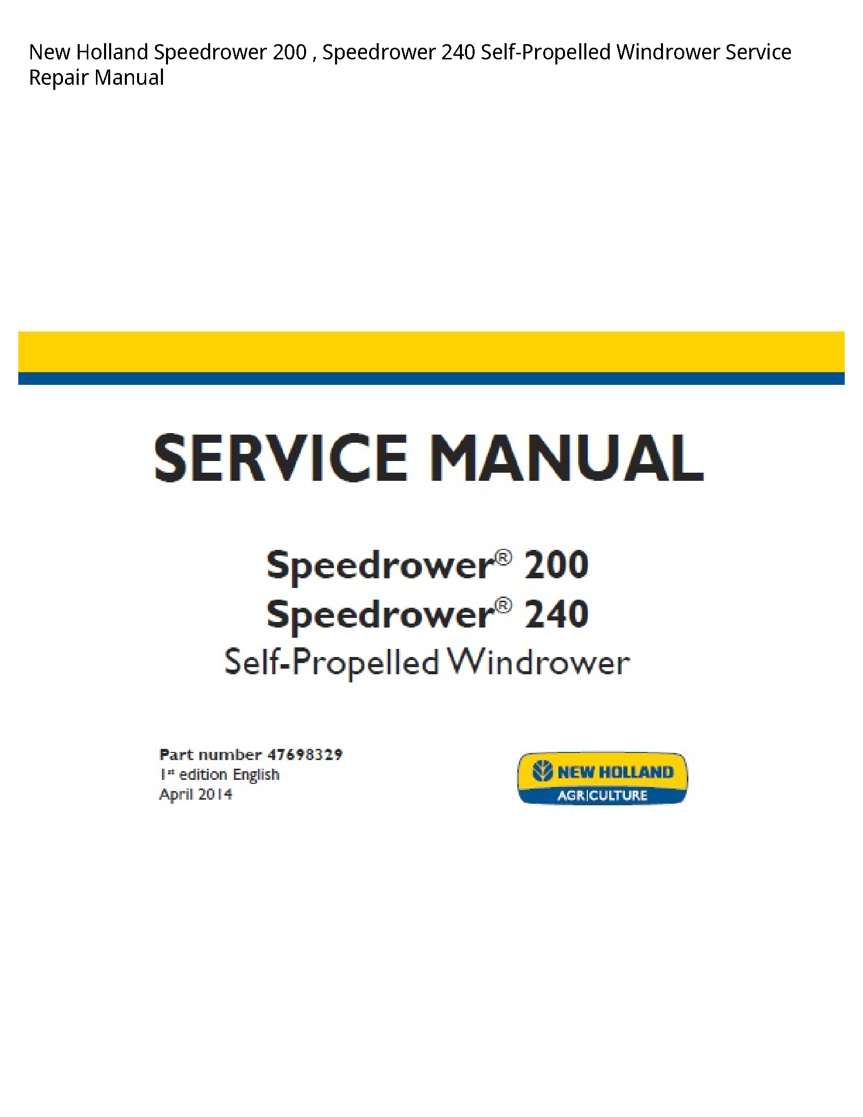 New Holland 200 Speedrower Speedrower Self-Propelled Windrower manual