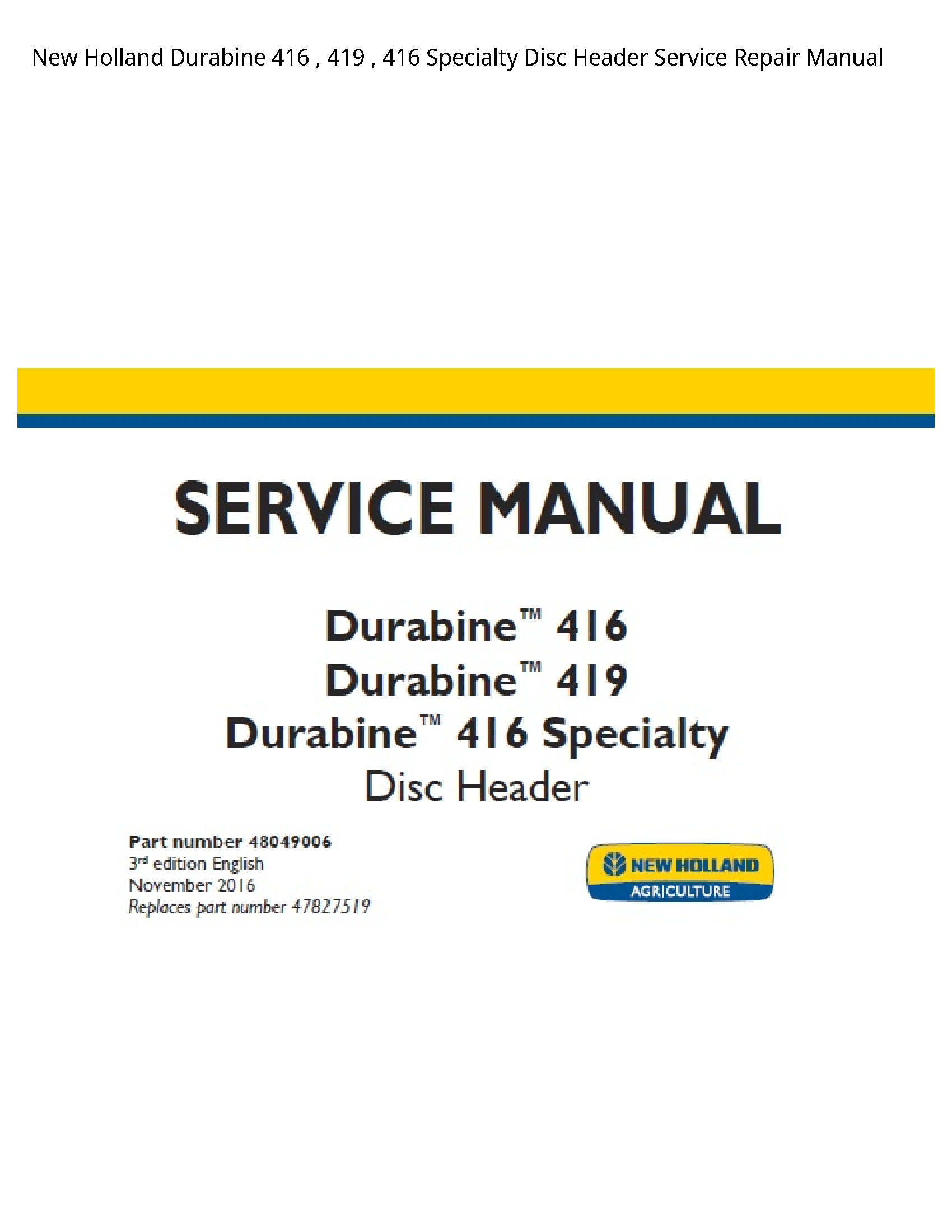 New Holland 416 Durabine Specialty Disc Header manual