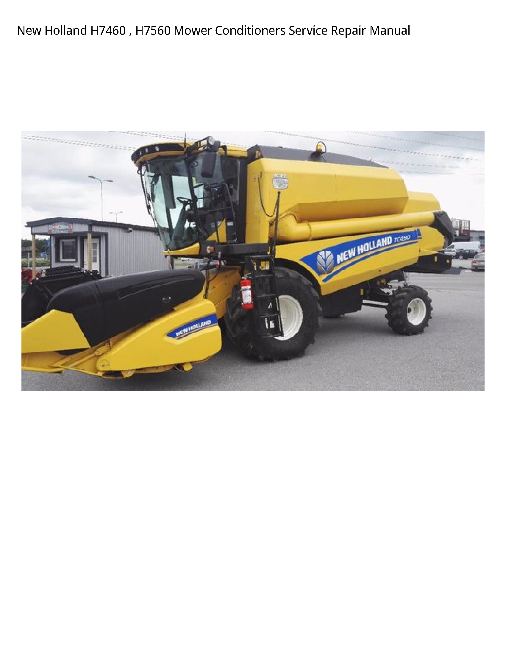 New Holland H7460 Mower Conditioners manual