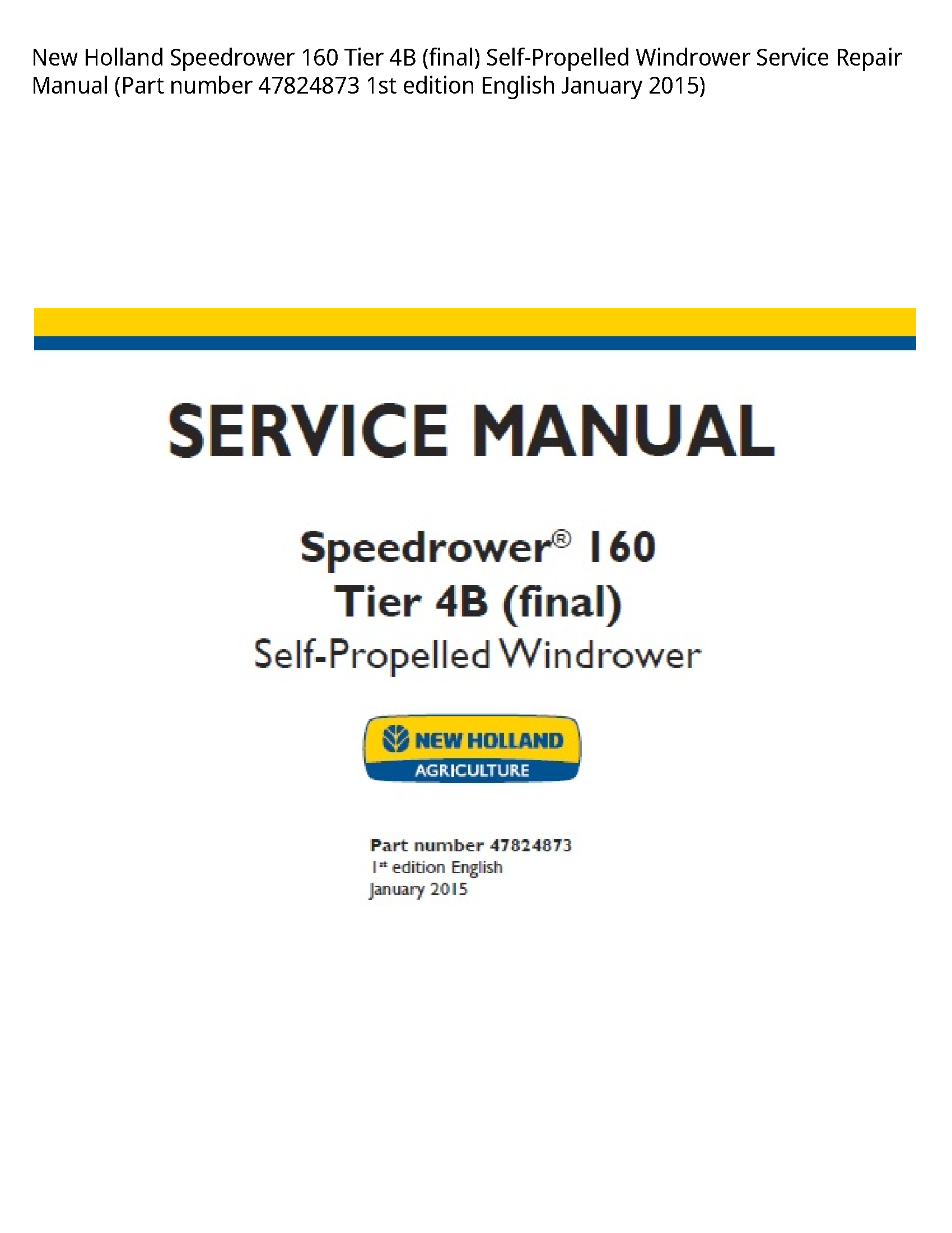 New Holland 160 Speedrower Tier (final) Self-Propelled Windrower manual