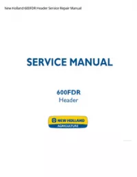 New Holland 600FDR Header Service Repair Manual preview