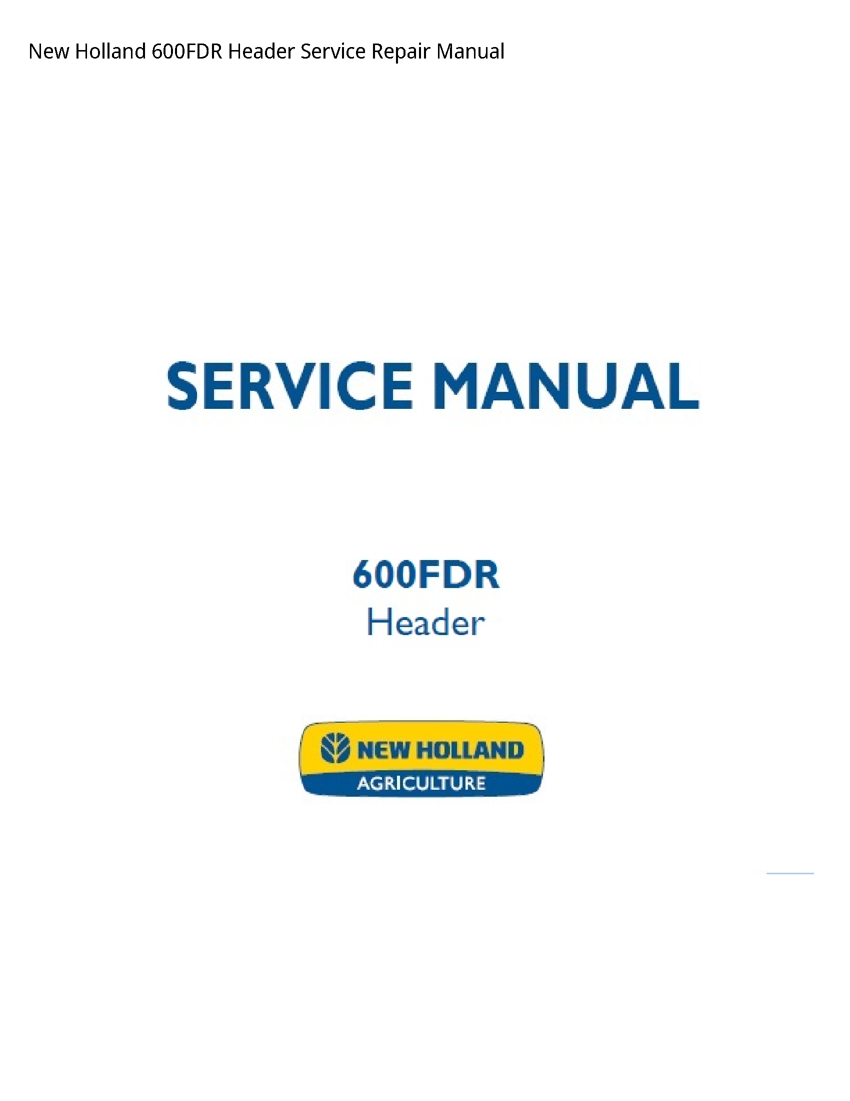 New Holland 600FDR Header manual
