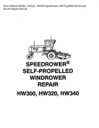 New Holland HW300   HW320   HW340 Speedrower Self-Propelled Windrower Service Repair Manual preview