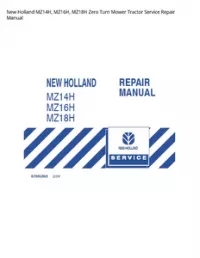 New Holland MZ14H  MZ16H  MZ18H Zero Turn Mower Tractor Service Repair Manual preview