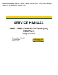 New Holland FR480 / FR550 / FR650 / FR780 Tier 4B (final)   FR850 Tier 2 Forage Harvester Service Repair Manual (NA) preview