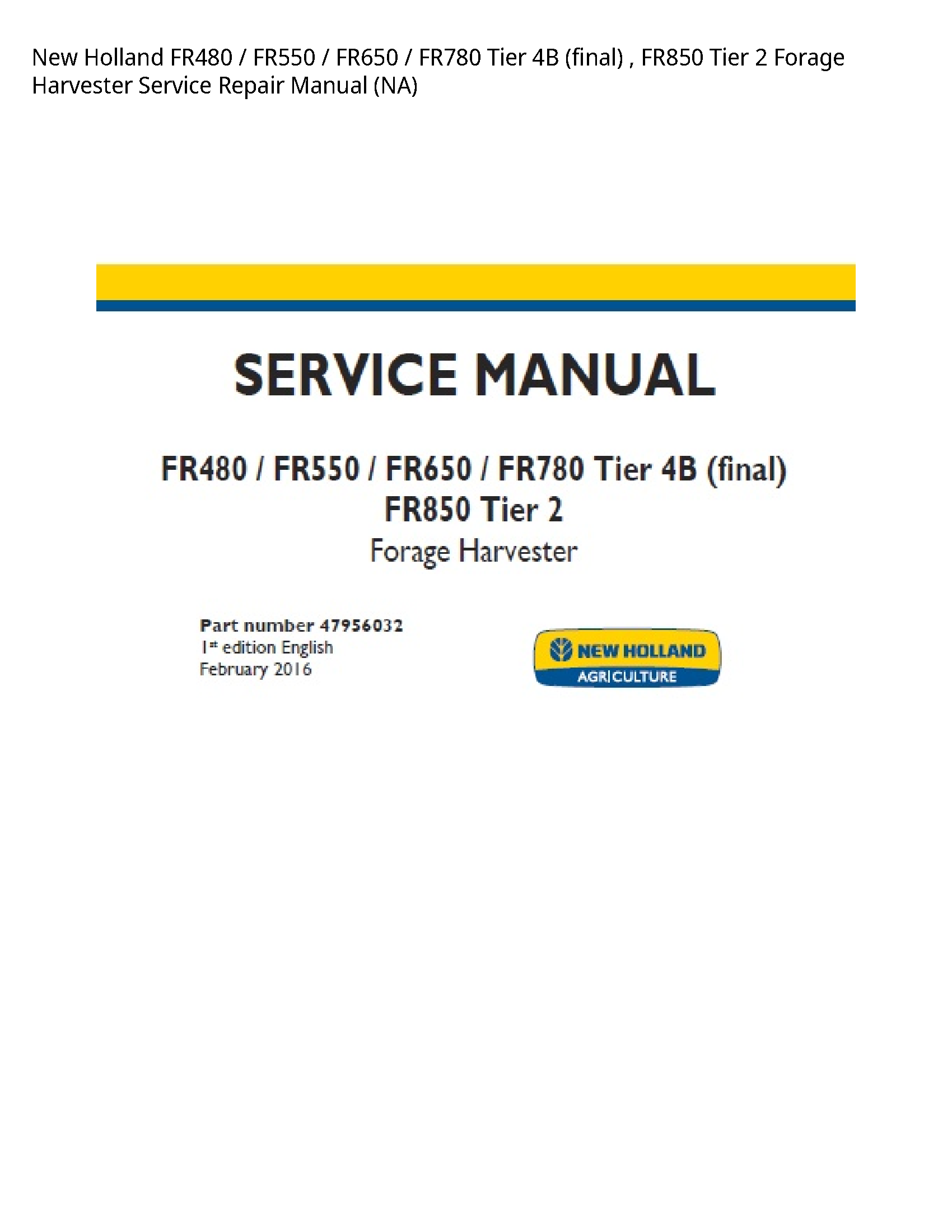 New Holland FR480 Tier (final) Tier Forage Harvester manual