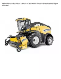 New Holland FR480 / FR550 / FR650 / FR780 / FR850 Forage Harvester Service Repair Manual #2 preview