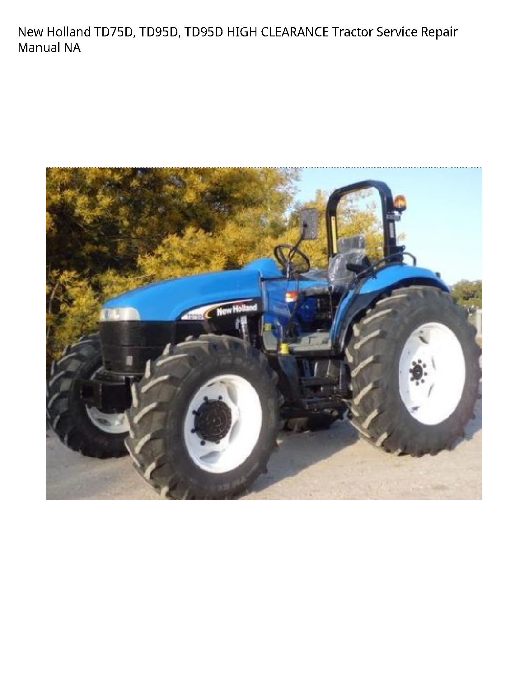 New Holland TD75D HIGH CLEARANCE Tractor manual