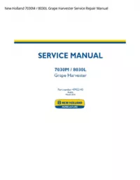 New Holland 7030M / 8030L Grape Harvester Service Repair Manual preview