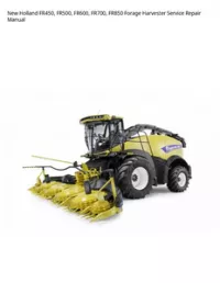 New Holland FR450  FR500  FR600  FR700  FR850 Forage Harvester Service Repair Manual preview