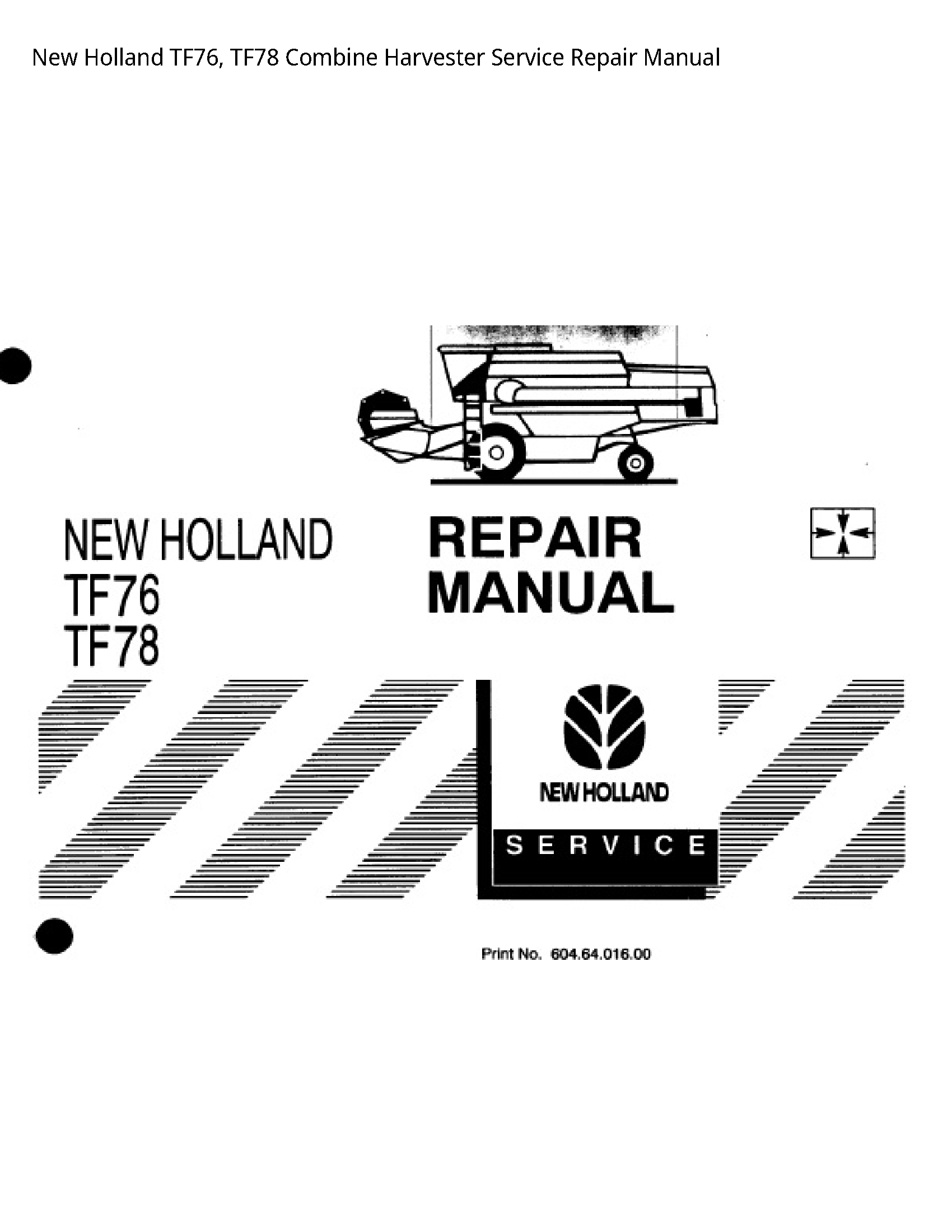 New Holland TF76 Combine Harvester manual