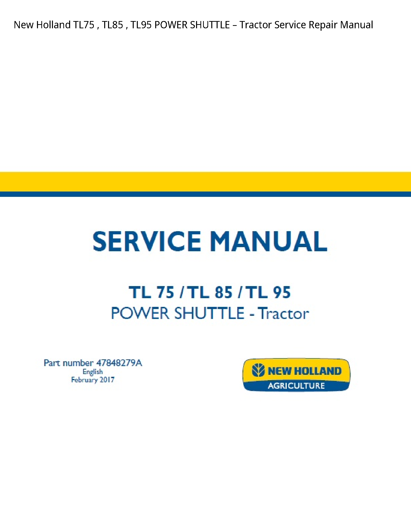 New Holland TL75 POWER SHUTTLE Tractor manual