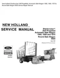 New Holland Stackcruiser Self-Propelled  Automatic Bale Wagon 1068  1069  1075 & Round Bale Wagon 8500 Service Repair Manual preview