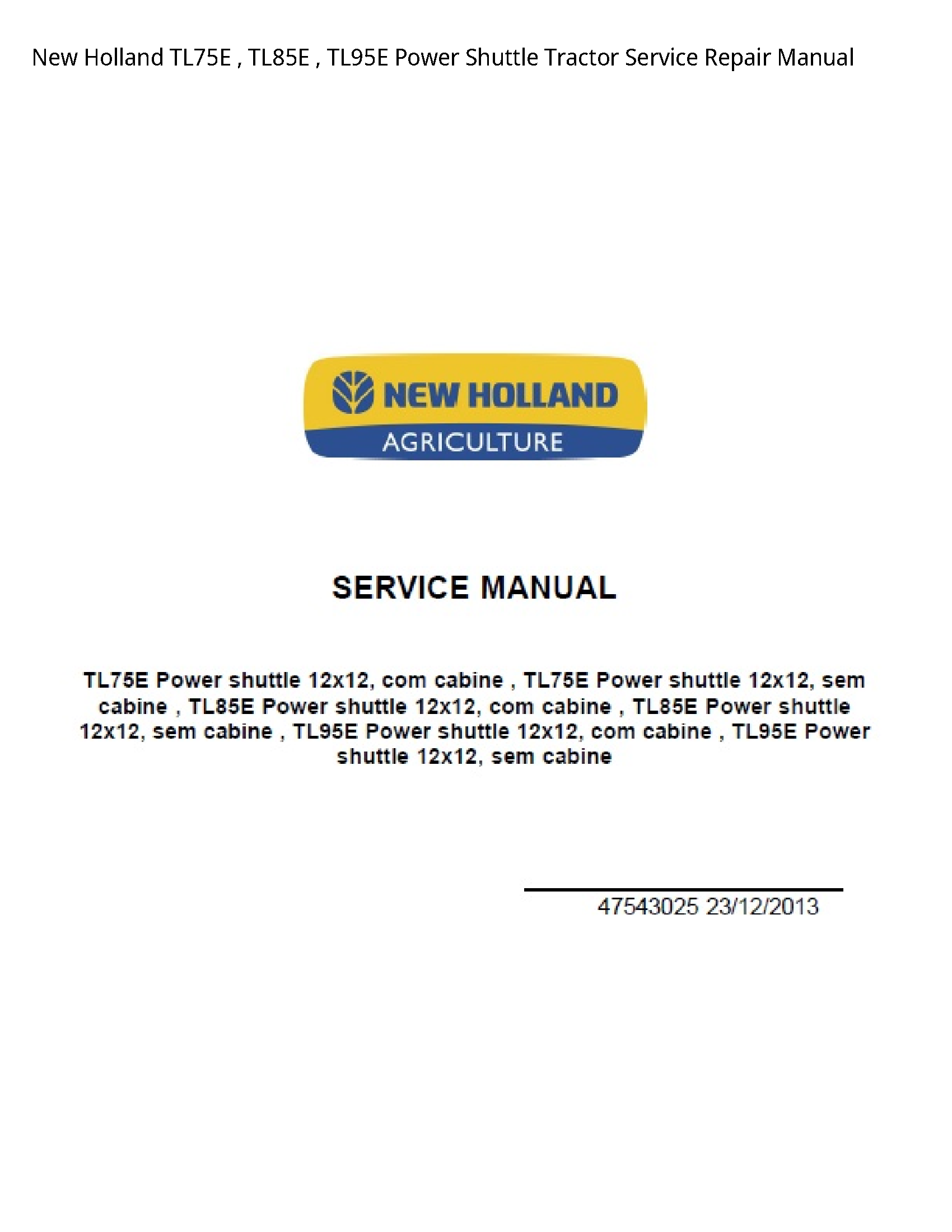 New Holland TL75E Power Shuttle Tractor manual