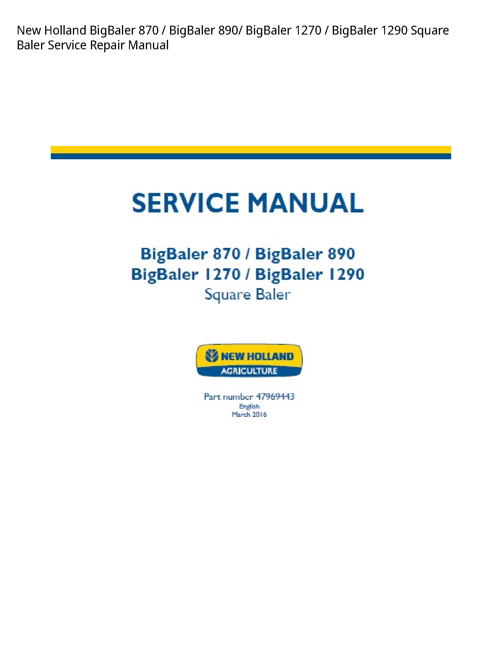 New Holland 870 BigBaler BigBaler BigBaler BigBaler Square Baler manual