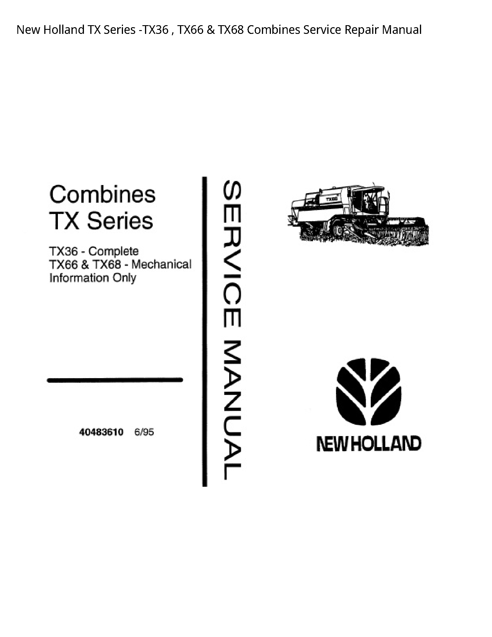 New Holland -TX36 TX Series Combines manual