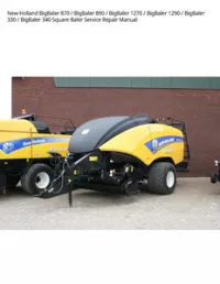 New Holland BigBaler 870 / BigBaler 890 / BigBaler 1270 / BigBaler 1290 / BigBaler 330 / BigBaler 340 Square Baler Service Repair Manual preview