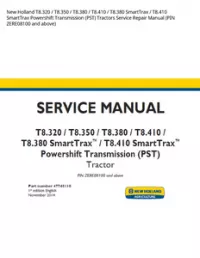 New Holland T8.320 / T8.350 / T8.380 / T8.410 / T8.380 SmartTrax / T8.410 SmartTrax Powershift Transmission (PST) Tractors Service Repair Manual (PIN ZERE08100 and above) preview