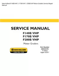 New Holland F140B VHP   F170B VHP   F200B VHP Motor Graders Service Repair Manual preview