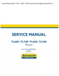 New Holland TL60E   TL75E   TL85E   TL95E Tractor Service Repair Manual (2017) preview