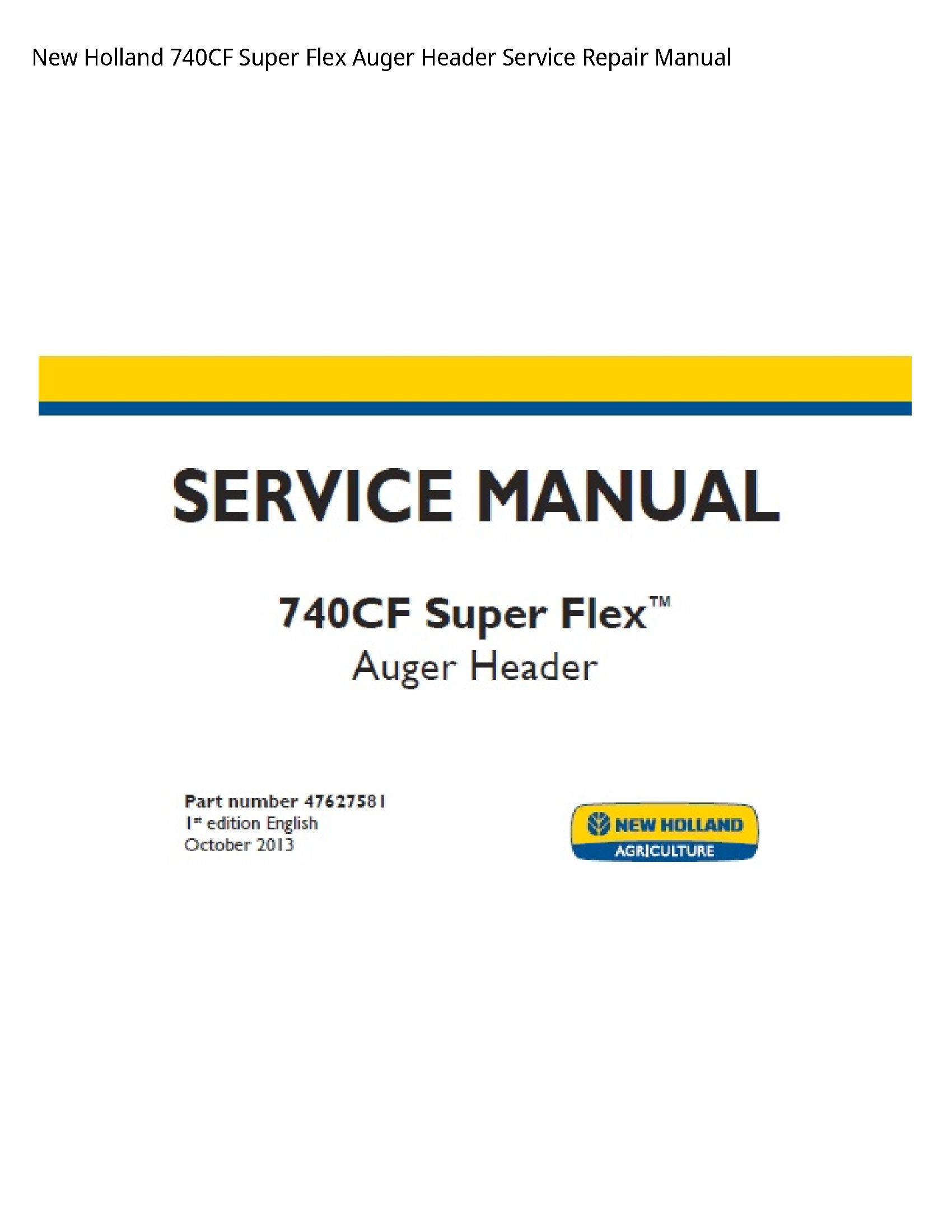 New Holland 740CF Super Flex Auger Header manual