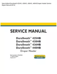 New Holland DuraSwath 425HB   430HB   436HB   440HB Draper Header Service Repair Manual (2014) preview