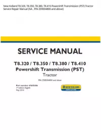 New Holland T8.320  T8.350  T8.380  T8.410 Powershift Transmission (PST) Tractor Service Repair Manual (NA   PIN ZERE04800 and above) preview