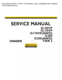 New Holland G140VP   G170VP   G170VP(AWD)   G200   G200(AWD) TIER 3 GRADER Service Repair Manual preview